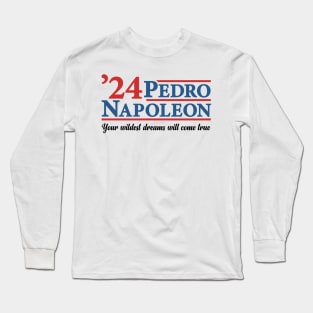 Pedro and Napoleon 2024 Presidential Campaign Parody Long Sleeve T-Shirt